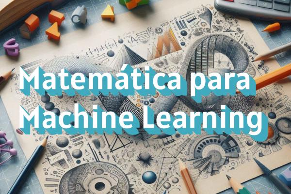 Matemática para Machine Learning