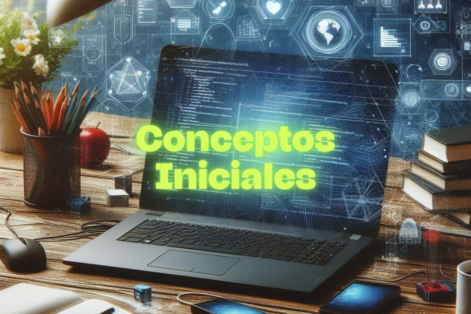 Conceptos Iniciales