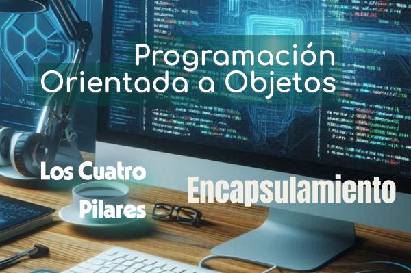 Los Cuatro Pilares: Encapsulamiento
